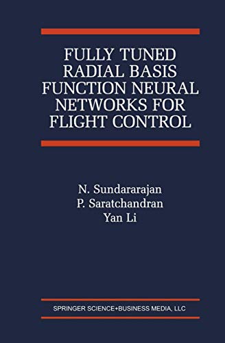 Fully Tuned Radial Basis Function Neural Networks for Flight Control (The International Series on Asian Studies in Computer and Information Science)