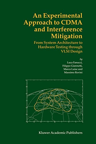 An Experimental Approach to CDMA and Interference Mitigation: From System Architecture to Hardware Testing through VLSI Design - Click to Buy