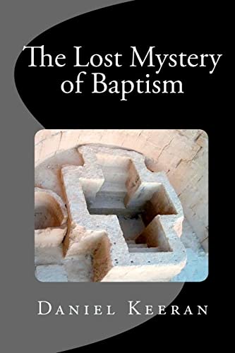 The Lost Mystery of Baptism - Click to Buy