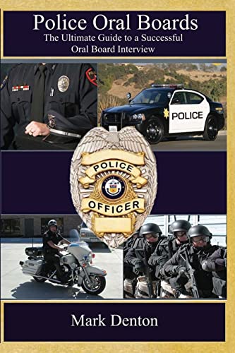 Police Oral Boards: The Ultimate Guide to a Successful Oral Board Interview - Click to Buy