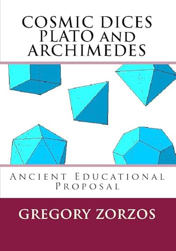 COSMIC DICES: PLATO and ARCHIMEDES: Ancient Educational Proposal (Greek Edition) - Click to Buy