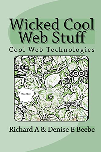 Wicked Cool Web Stuff: Cool Web Technologies - Click to Buy