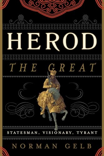 Herod the Great: Statesman, Visionary, Tyrant - Click to Buy