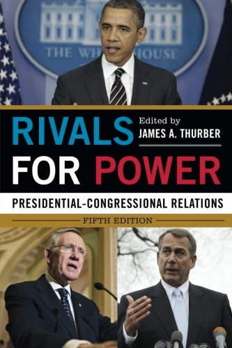 Rivals for Power: Presidential-Congressional Relations - Click to Buy