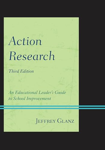 Action Research: An Educational Leader's Guide to School Improvement - Click to Buy