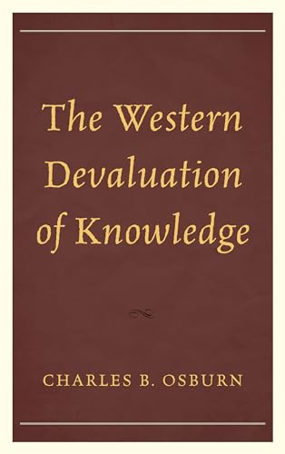 The Western Devaluation of Knowledge - Click to Buy