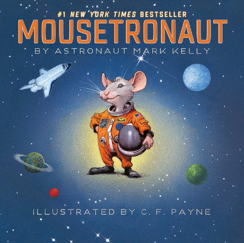 Mousetronaut: Based on a (Partially) True Story (The Mousetronaut Series) - Click to Buy