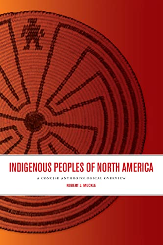 Indigenous Peoples of North America: A Concise Anthropological Overview - Click to Buy