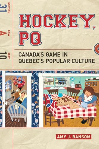 Hockey, PQ: Canada's Game in Quebec's Popular Culture - Click to Buy