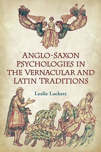 Anglo-Saxon Psychologies in the Vernacular and Latin Traditions (Toronto Anglo-Saxon Series) - Click to Buy