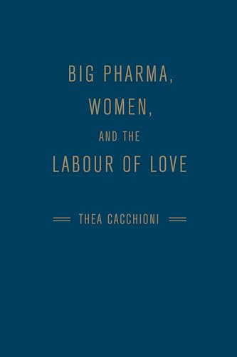 Big Pharma, Women, and the Labour of Love - Click to Buy