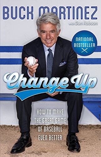 Change Up: How to Make the Great Game of Baseball Even Better - Click to Buy