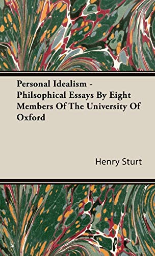 Personal Idealism - Philsophical Essays By Eight Members Of The University Of Oxford - Click to Buy