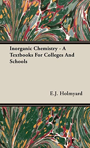 Inorganic Chemistry: A Textbooks for Colleges and Schools - Click to Buy