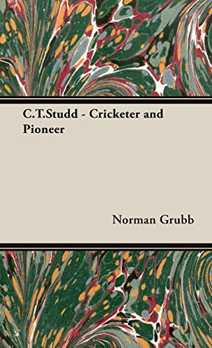 C. T. Studd - Cricketer and Pioneer - Click to Buy