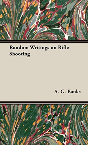 Random Writings on Rifle Shooting - Click to Buy