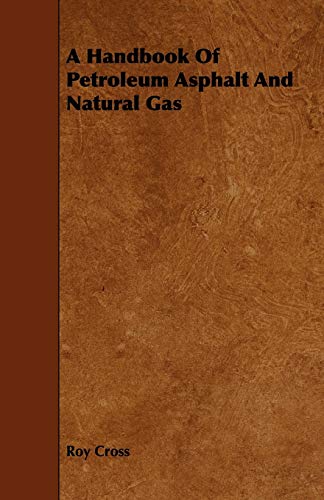 A Handbook Of Petroleum Asphalt And Natural Gas - Click to Buy