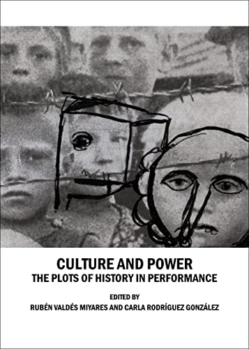 Culture and Power: The Plots of History in Performance - Click to Buy