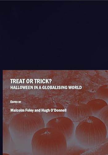 Treat or Trick?: Halloween in a Globalising World - Click to Buy