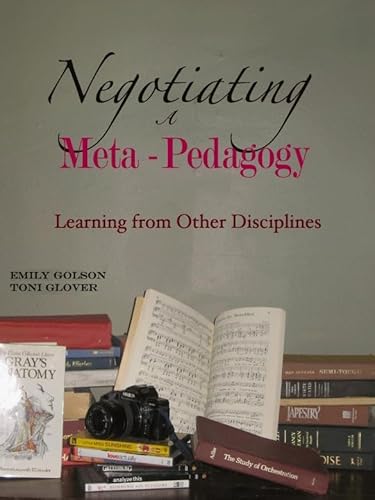 Negotiating a Meta-Pedagogy: Learning from Other Disciplines - Click to Buy