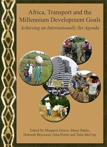 Africa, Transport and the Millennium Development Goals: Achieving an Internationally Set Agenda - Click to Buy