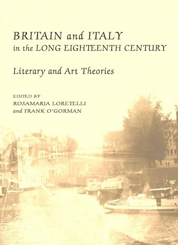 Britain and Italy in the Long Eighteenth Century: Literary and Art Theories