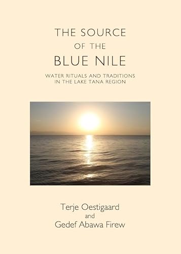 The Source of the Blue Nile: Water Rituals and Traditions in the Lake Tana Region