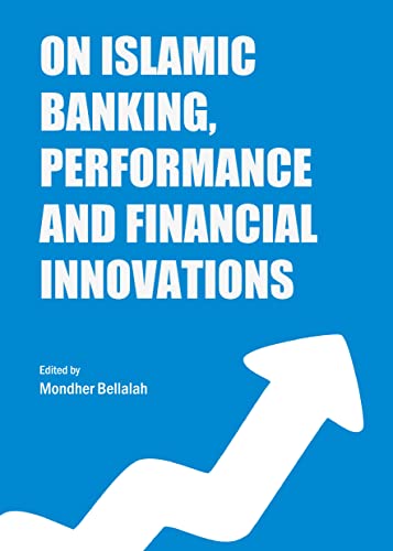 On Islamic Banking, Performance and Financial Innovations - Click to Buy