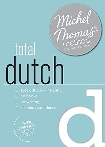 Total Dutch with the Michel Thomas Method - Click to Buy