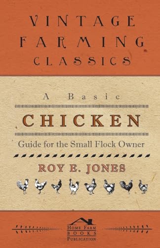 A Basic Chicken Guide For The Small Flock Owner - Click to Buy