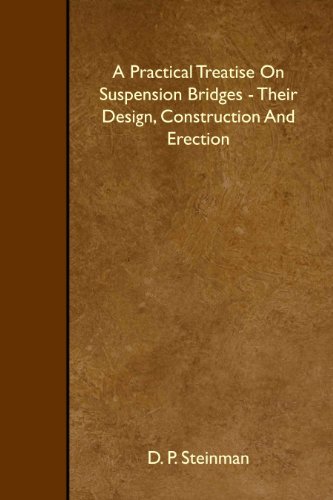 A Practical Treatise On Suspension Bridges - Their Design, Construction And Erection - Click to Buy