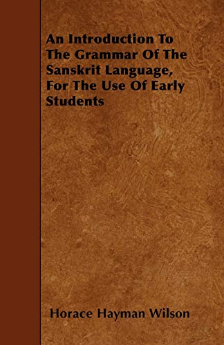 An Introduction To The Grammar Of The Sanskrit Language, For The Use Of Early Students - Click to Buy