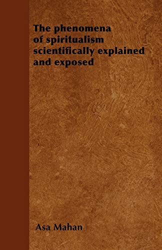 The Phenomena of Spiritualism Scientifically Explained and Exposed - Click to Buy