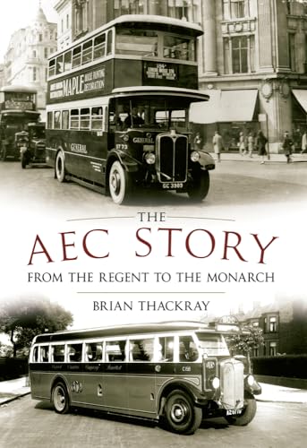 The AEC Story: from the Regent to the Monarch - Click to Buy