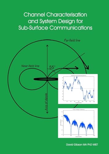 Channel Characterisation and System Design for Sub-Surface Communications - Click to Buy