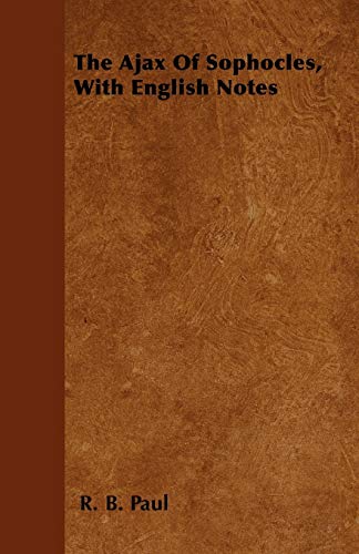 The Ajax Of Sophocles, With English Notes - Click to Buy