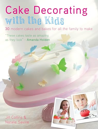Cake Decorating With the Kids: 30 modern cakes and bakes for all the family to make - Click to Buy