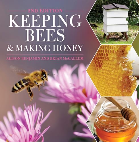 Keeping Bees and Making Honey: 2nd Edition - Click to Buy