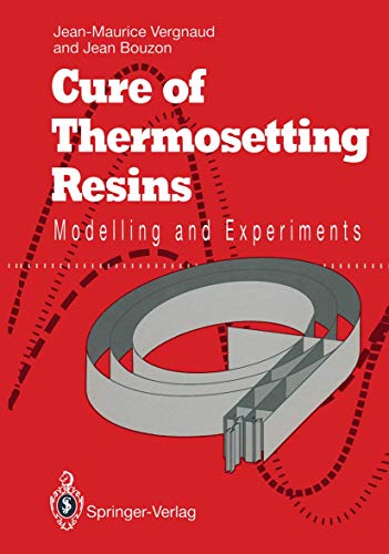 Cure of Thermosetting Resins: Modelling and Experiments - Click to Buy