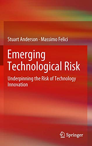 Emerging Technological Risk: Underpinning the Risk of Technology Innovation - Click to Buy