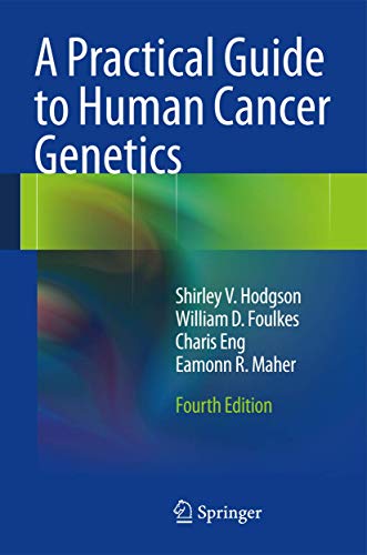 A Practical Guide to Human Cancer Genetics - Click to Buy