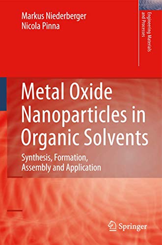 Metal Oxide Nanoparticles in Organic Solvents: Synthesis, Formation, Assembly and Application - Click to Buy