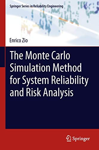The Monte Carlo Simulation Method for System Reliability and Risk Analysis (Springer Series in Reliability Engineering) - Click to Buy