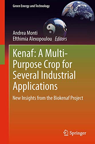 Kenaf: A Multi-Purpose Crop for Several Industrial Applications: New insights from the Biokenaf Project (Green Energy and Technology) - Click to Buy