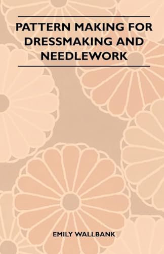 Pattern Making for Dressmaking and Needlework - Click to Buy