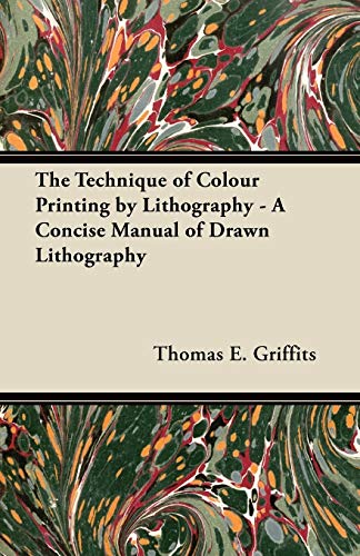The Technique of Colour Printing by Lithography - A Concise Manual of Drawn Lithography - Click to Buy