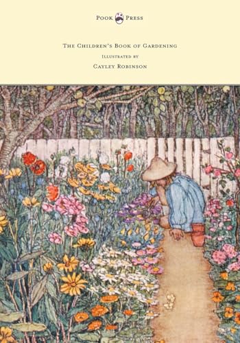 The Children's Book of Gardening - Illustrated by Cayley-Robinson - Click to Buy