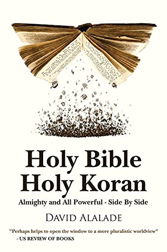HOLY BIBLE HOLY KORAN: Almighty and All Powerful - Side By Side - Click to Buy