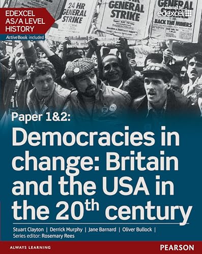 Edexcel AS/A Level History, Paper 1&2: Democracies in change: Britain and the USA in the 20th century Student Book + ActiveBook (Edexcel GCE History 2015) - Click to Buy