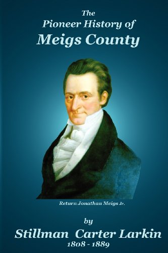 The Pioneer History of Meigs County - Click to Buy